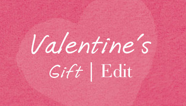 Valentine's Gift Edit